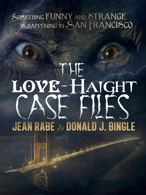 Title details for The Love-Haight Case Files by Jean Rabe - Available